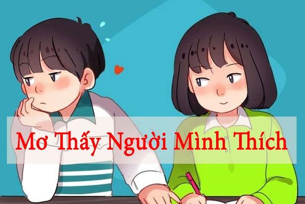 nằm mơ thấy người mình thích